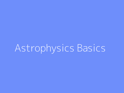 Astrophysics Basics